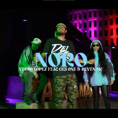 DEL NORO ft. Citi One & Reven MC | Boomplay Music