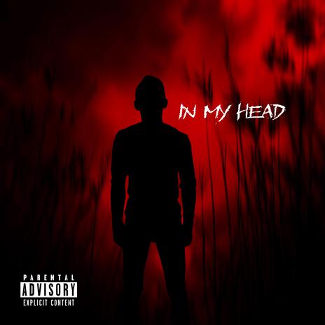 In my head ft. GmackOnThaTrack, RDS Yessuh & MONT! | Boomplay Music