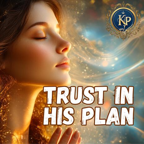 Trust in HIs Plan | Boomplay Music