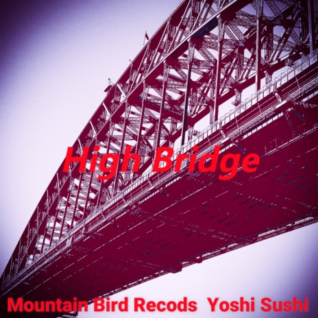 High bridge (Original Mix)