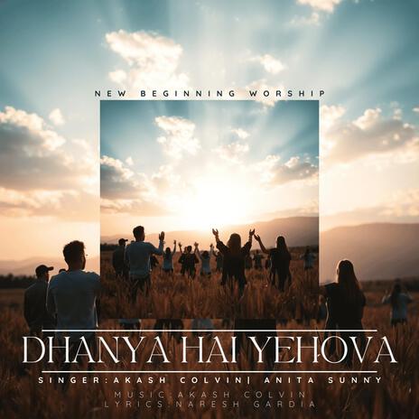 Dhanya Hai Yehova ft. Anita Sunny | Boomplay Music