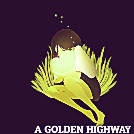 A Golden Highway | Boomplay Music