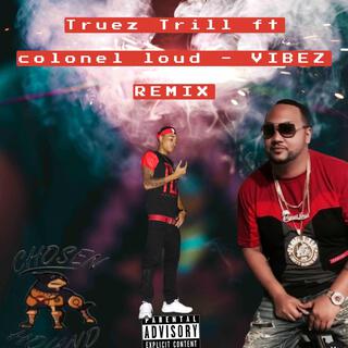 Vibez (Original Motion Picture Soundtrack) [feat. Colonel Loud]