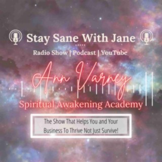 ”UNLOCK ABUNDANCE BY RELEASING ANCESTRAL CURSES” with Ann Varney - Spiritual Awakening Academy | Stay Sane With Jane - EP21