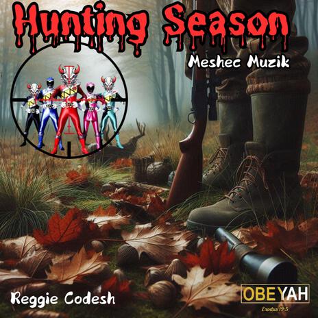 Huntin' Season ft. Reggie Codesh & Avi’Ah | Boomplay Music