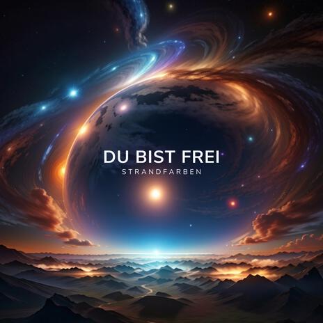 Du bist Frei | Boomplay Music