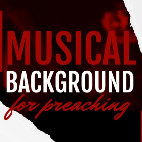 Musical Background for Preaching | Boomplay Music