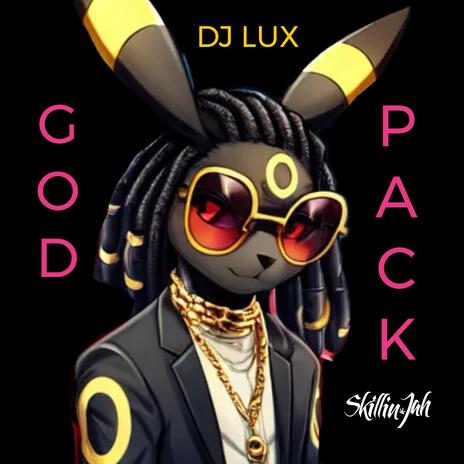 GOD PACK (Problematic Evolutions) ft. Larry Lux | Boomplay Music