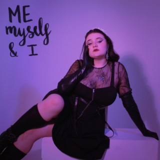Me, Myself & I lyrics | Boomplay Music
