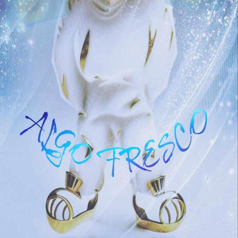 Algo Fresco | Boomplay Music