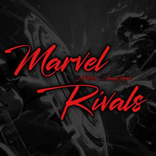 Marvel Rivals ft. Jaayy3tymes lyrics | Boomplay Music