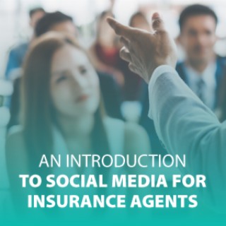 An Introduction to Social Media for Insurance Agents | Social Media 101