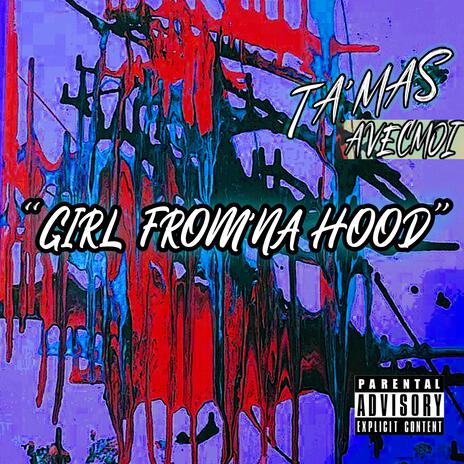 Girl From'Na Hood | Boomplay Music