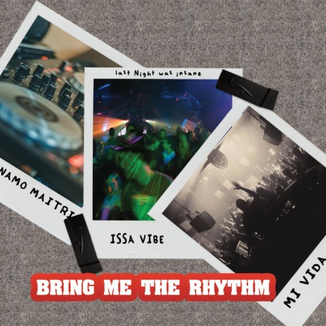 Bring Me The Rhythm | Boomplay Music