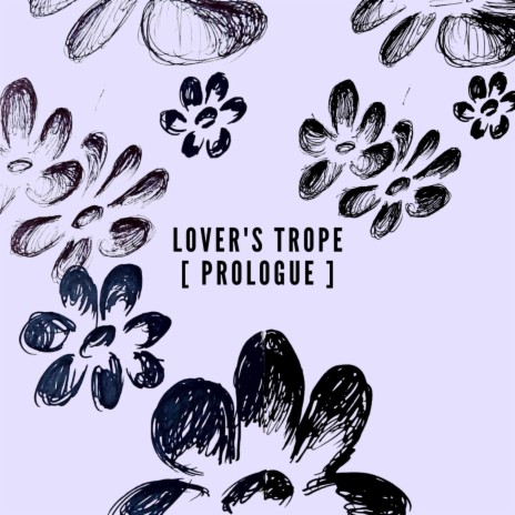 Lover's Trope (Prologue) | Boomplay Music