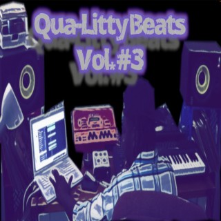 Qua-Litty Beats Vol. #3 (Instrumental)