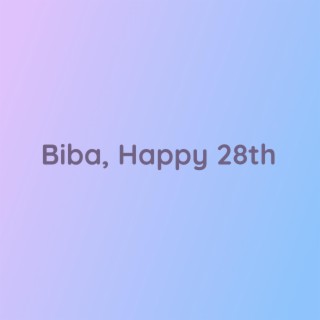 Biba, Happy 28th