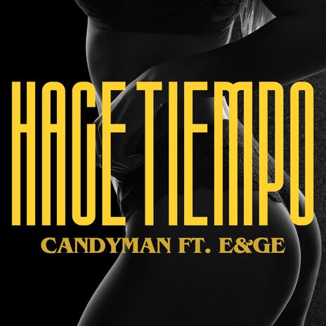 Hace Tiempo ft. E&GE | Boomplay Music