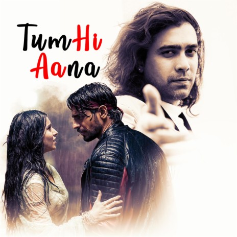 Tum Hi Aana | Boomplay Music