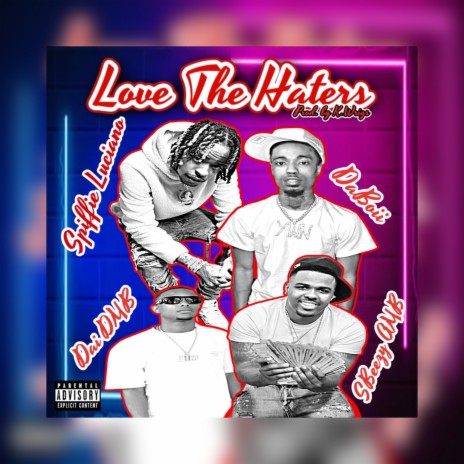 Love The Haters ft. DaBoii, DaiDMB & Sbeezy AMB | Boomplay Music