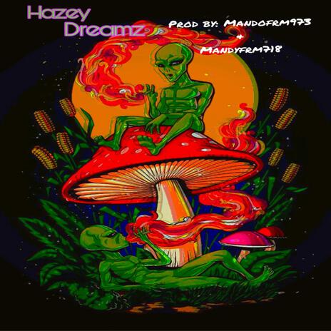 Hazey Dreamz ft. Mandyfrm718 | Boomplay Music