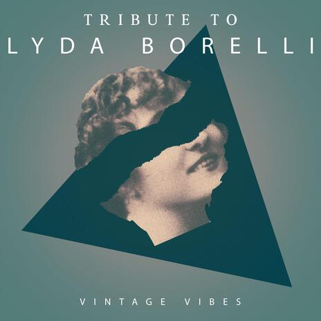 Tribute to Lyda Borelli