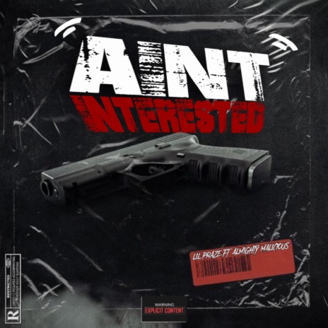 Aint Interested ft. Almighty Malicious | Boomplay Music