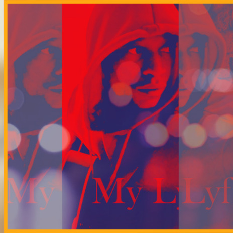 My Lyf | Boomplay Music