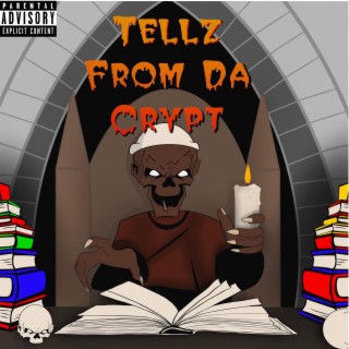 Tellzz From Da Crypt