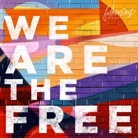 We Are the Free | Boomplay Music