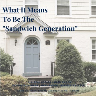 What It Means To Be The Sandwich Generation