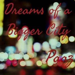 Dreams of a bigger city