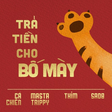 Trả Tiền Cho Bố Mày ft. Masta Trippy, SAD B & Cá Chiên | Boomplay Music