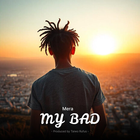 My Bad | Boomplay Music