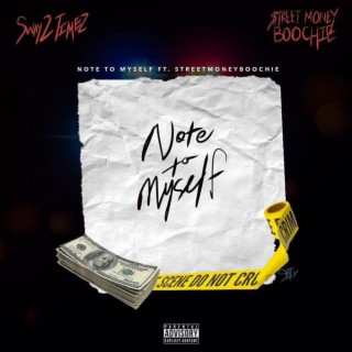 Note to Myself ft. Street Money Boochie lyrics | Boomplay Music