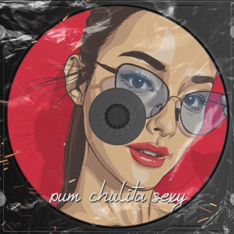 Pum Chulita Sexy | Boomplay Music