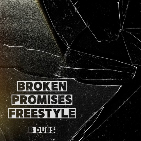 Broken Promises Freestyle | Boomplay Music