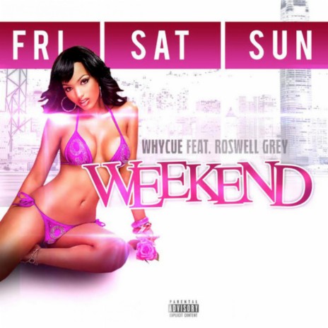 Weekend (feat. Roswell Gray) | Boomplay Music