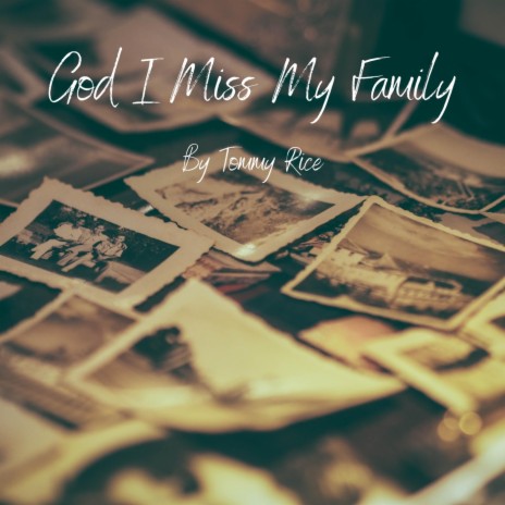 God I Miss My Family | Boomplay Music