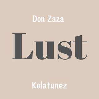 LUST ft. Kolatunez lyrics | Boomplay Music