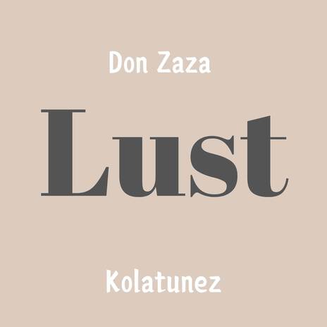 LUST ft. Kolatunez | Boomplay Music