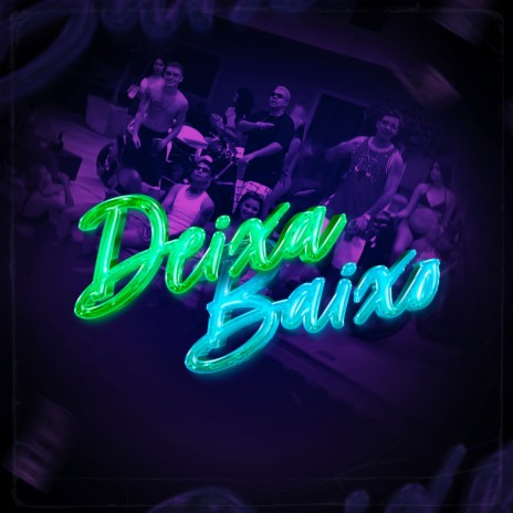 Deixa Baixo ft. Mathnobeat, MC DC Original, RealLamak & GNZ7 | Boomplay Music