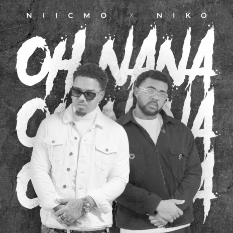 Oh Nana ft. Niko | Boomplay Music