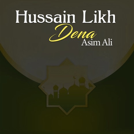 Hussain Likh Dena