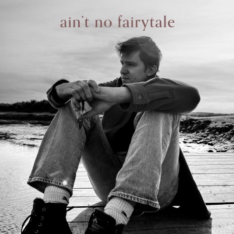 ain't no fairytale | Boomplay Music