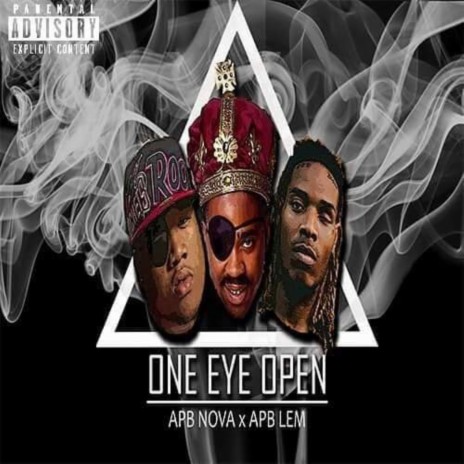 One Eye Open ft. APB Nova | Boomplay Music