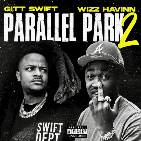 Parallel Park 2 ft. Wizz Havinn | Boomplay Music