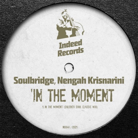 In The Moment (Salento Soul Classic Mix) ft. Nengah Krisnarini | Boomplay Music