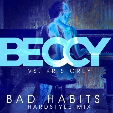 Bad Habits (Kris Grey Hardstyle Extended Mix) | Boomplay Music