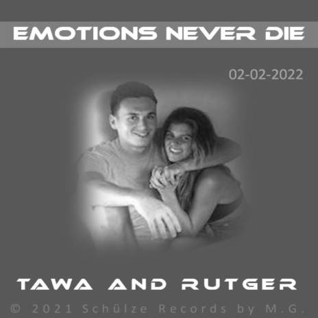 Emotions never die